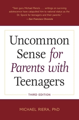 Uncommon Sense for Parents with Teenagers by Riera, Michael