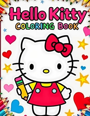 Hello Kitty Coloring Book: The Ultimate Coloring book for Adults and Kids by McCray, Charlie