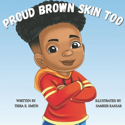 Proud Brown Skin Too by Kassar, Sameer