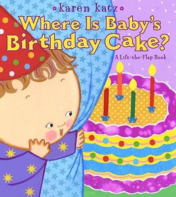 Where Is Baby's Birthday Cake? by Katz, Karen