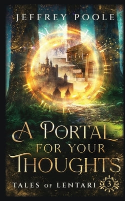 A Portal For Your Thoughts by Poole, Jeffrey