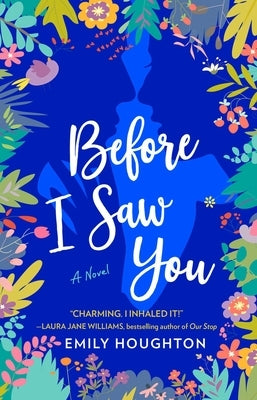 Before I Saw You by Houghton, Emily