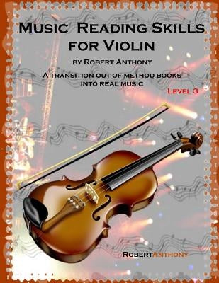 Music Reading Skills for Violin Level 3 by Anthony, Robert