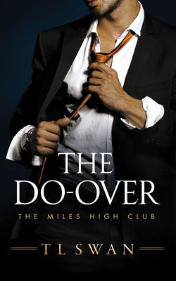 The Do-Over by Swan, T. L.