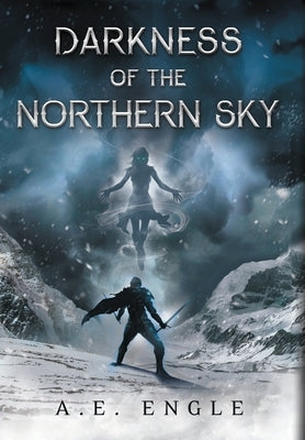 Darkness of the Northern Sky by Engle, A. E.