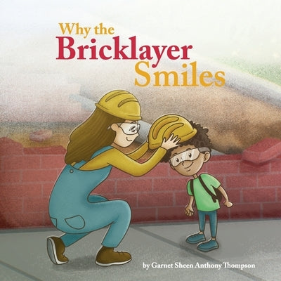 Why the Bricklayer Smiles by Thompson, Garnet