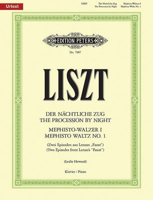 The Procession by Night and Mephisto Waltz No. 1 for Piano: Two Episodes from Lenau's Faust, Urtext by Liszt, Franz