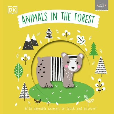 Little Chunkies: Animals in the Forest: With Adorable Animals to Touch and Discover by DK