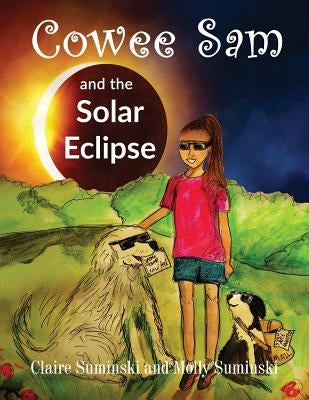 Cowee Sam and The Solar Eclipse by Suminski, Claire