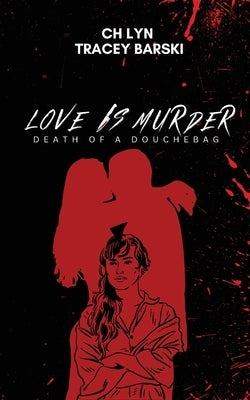 Love Is Murder by Barski, Tracey