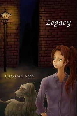 Legacy by Wood, Alexandra