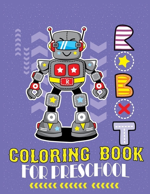 Robot coloring book Preschool: Robot Coloring Book: Great Coloring Pages For Preschool by Journal, Second Language