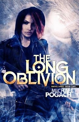 The Long Oblivion by Pogach, Michael