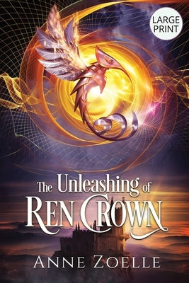 The Unleashing of Ren Crown - Large Print Paperback by Zoelle, Anne