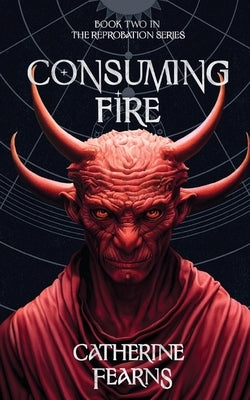 Consuming Fire: A Supernatural Thriller by Fearns, Catherine