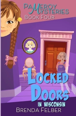 Locked Doors: A Pameroy Mystery in Wisconsin by Felber, Brenda