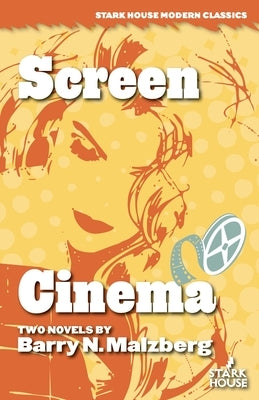 Screen / Cinema by Malzberg, Barry N.