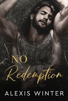 No Redemption: A Dark & Twisted Romance by Stripling, Kimberly