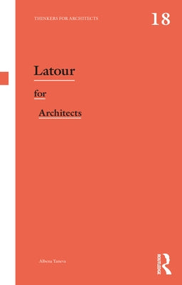 Latour for Architects by Yaneva, Albena