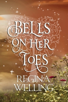 Bells On Her Toes (Large Print): Paranormal Women's Fiction by Welling, Regina