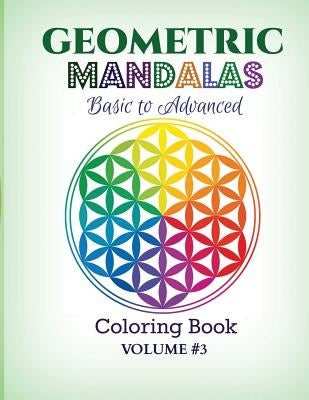 Geometric Mandalas - Basic to Advanced: Coloring Book by Kids World Coloring