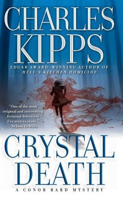 Crystal Death: A Conor Bard Mystery by Kipps, Charles