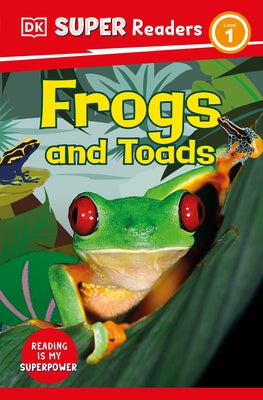 DK Super Readers Level 1 Frogs and Toads by DK