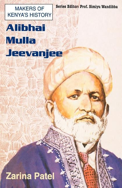 Alibhai Mulla Jeevanjee by Patel, Zarina