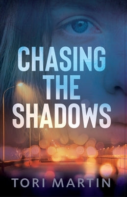 Chasing the Shadows by Martin, Tori