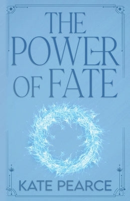 The Power of Fate by Pearce, Kate