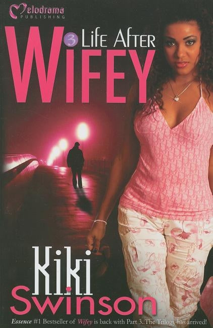 Life After Wifey by Swinson, Kiki