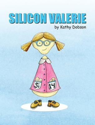 Silicon Valerie by Dobson, Kathy