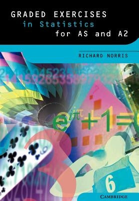 Graded Exercises in Statistics by Norris, Richard