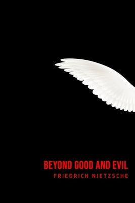 Beyond Good and Evil by Nietzsche, Friedrich