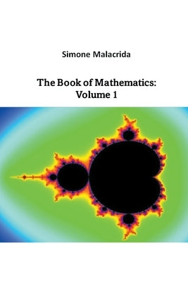 The Book of Mathematics: Volume 1 by Malacrida, Simone