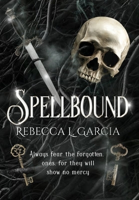 Spellbound by Garcia, Rebecca L.