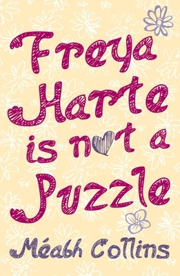 Freya Harte Is Not a Puzzle by Collins, Méabh