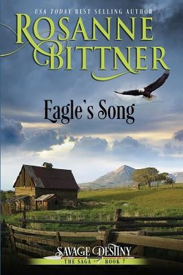 Eagle's Song by Bittner, Roanne