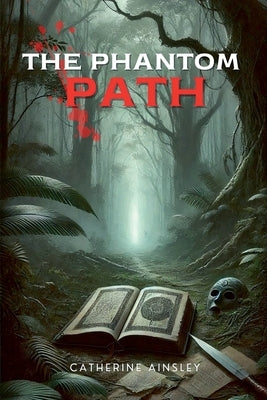 The Phantom Path by Ainsley, Catherine