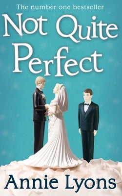 Not Quite Perfect by Lyons, Annie