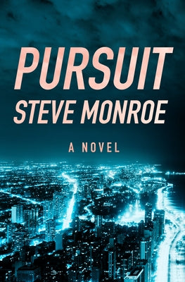 Pursuit by Monroe, Steve