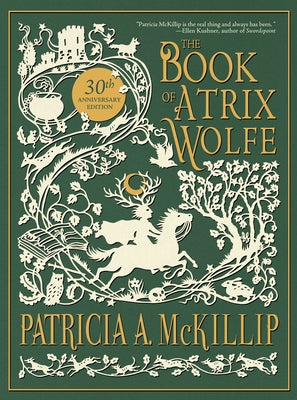 The Book of Atrix Wolfe: 30th Anniversary Special Edition by McKillip, Patricia A.