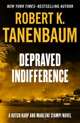 Depraved Indifference by Tanenbaum, Robert K.