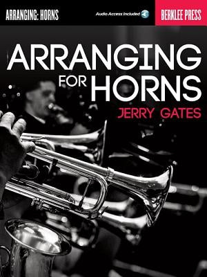 Arranging for Horns by Gates, Jerry