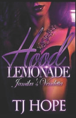 Hood Lemonade: Jamika's Vendetta by Hope, T. J.