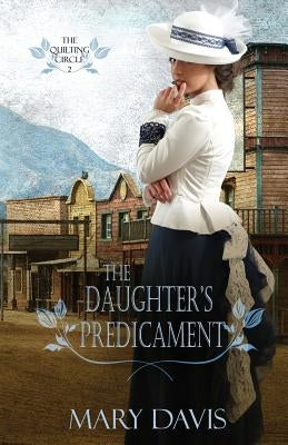 The Daughter's Predicament by Davis, Mary