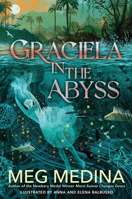 Graciela in the Abyss by Medina, Meg