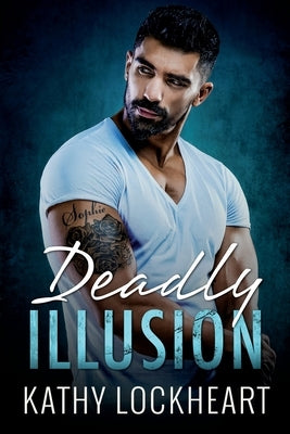 Deadly Illusion by Lockheart, Kathy