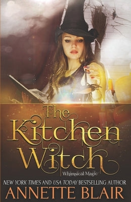 The Kitchen Witch by Blair, Annette