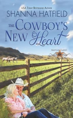 The Cowboy's New Heart by Hatfield, Shanna